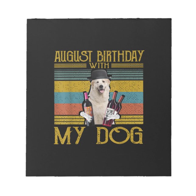 August Birthday With My Great Pyrenees Dog 2020 Notepad (Front)