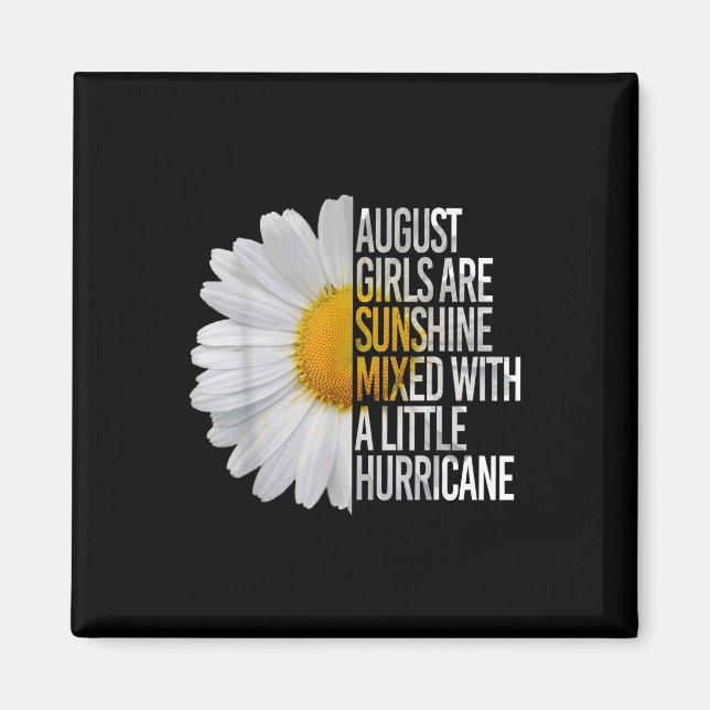 August Birthday Womens Gift Funny Quote Gift Magnet (Front)