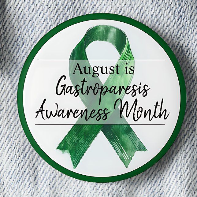 August Gastroparesis Awareness Month 2 Inch Round Button (August is Gasterparesis Awareness Month pinback button.  Green awareness ribbon.)