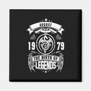 August Gift 1979 The Birth Of The Legends Magnet