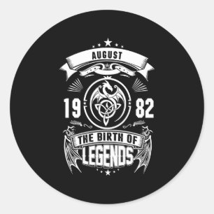 August Gift 1982 The Birth Of The Legends Classic Round Sticker