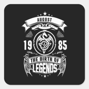 August Gift 1985 The Birth Of The Legends Square Sticker