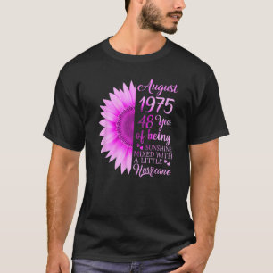 August Girl 1975 48th Birthday 48 Years Old T-Shirt