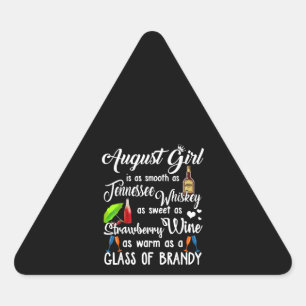 August Girl Is Smooth As Tennessee Whiskey Triangle Sticker
