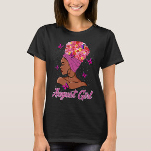 August Girl Leo Virgo Floral Birthday Women Girls T-Shirt