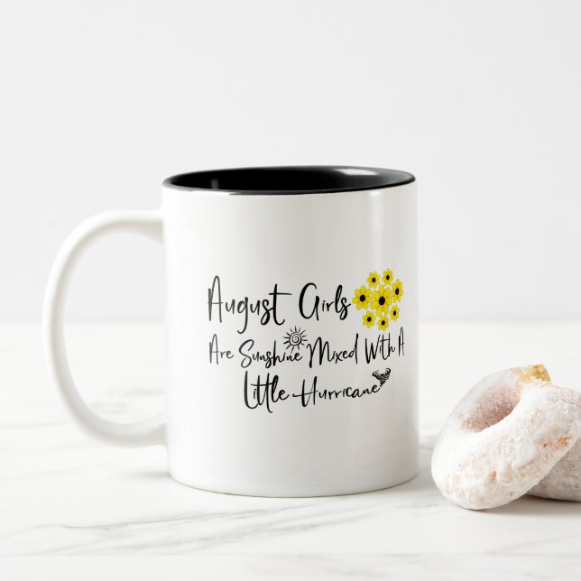 August Girls Are Sunshine Mixed With A Little Two-Tone Coffee Mug (With Donut)