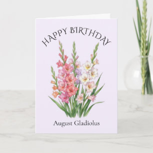 August Gladiolus Birthday Card