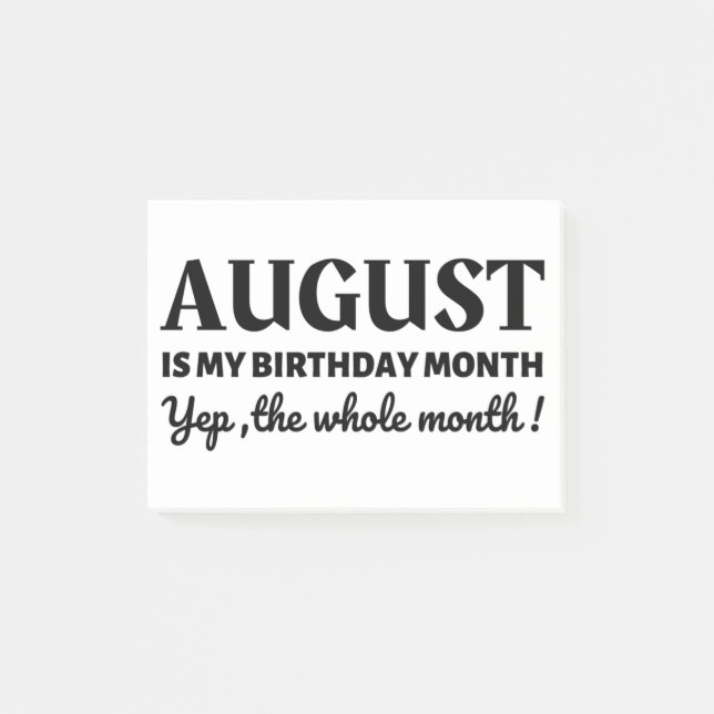 August Is My Birthday Post-it Notes (Front)