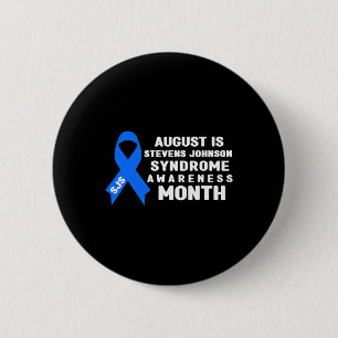 August Is Stevens-johnson Syndrome Awareness Month 2 Inch Round Button
