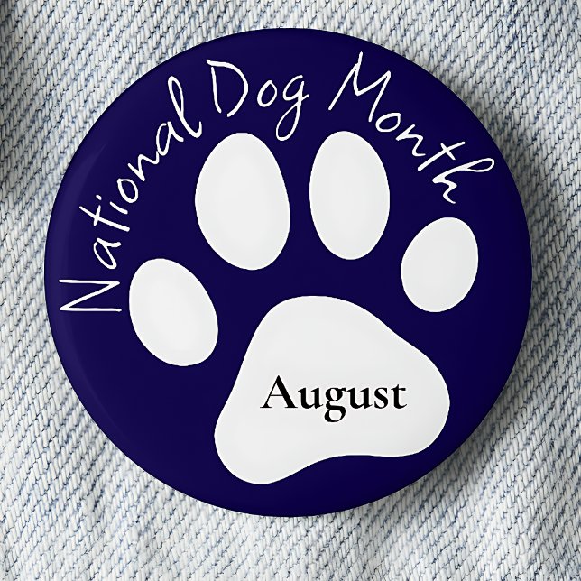 August National Dog Month 2 Inch Round Button (Creator Uploaded)