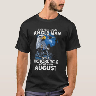 August Never Underestimate An Old Man With A Motor T-Shirt