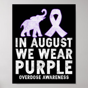 August We Wear Purple Overdose Awareness Poster