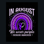August We Wear Purple Rainbow Overdose Awareness M Poster<br><div class="desc">August We Wear Purple Rainbow Overdose Awareness Month 5</div>