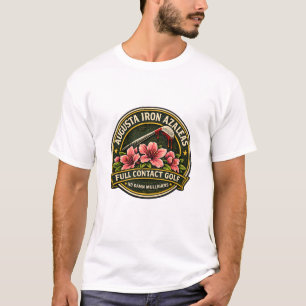 Augusta Iron Azaleas (Full Contact Golf) T-Shirt