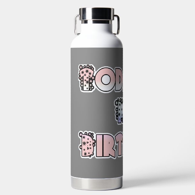 Aujourd'hui est mon Anniversaire Bouteille d'eau e (Avant)