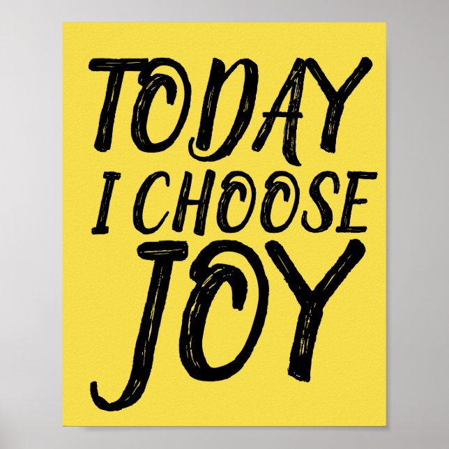 AUJOURD'HUI, JE CHOISIS JOY Motivational Posters (Devant)