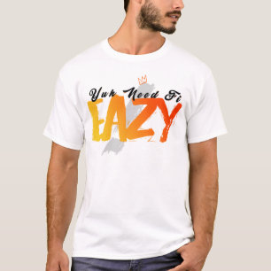 AULT Design - Yuh Need Fi Eazy T-Shirt