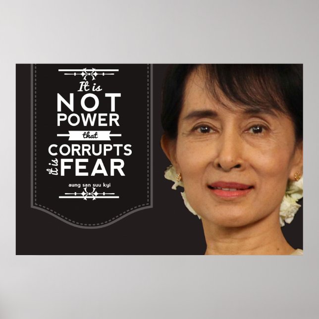 Aung San Suu Kyi it is not power that corrupts Poster (Front)
