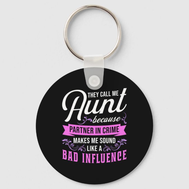 Aunt And Bad Influence Keychain (Front)