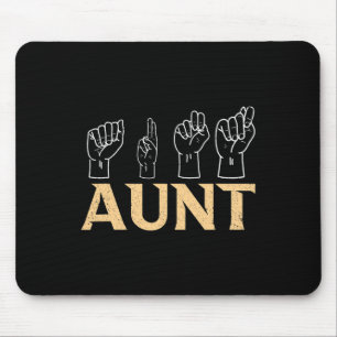 Aunt Asl American Sign Language Interpreter Deaf A Mouse Pad