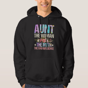 Aunt  Aunt the Woman the Myth the Bad Influence Au Hoodie