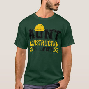 Aunt Birthday Crew 1st construction Birthday Truck T-Shirt