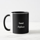 Aunt Custom Name Weddings Black White Simple Mug<br><div class="desc">Designed in classy,  elegant black white colours and text templates for "Aunt" and name which you can customize as you like. You may choose different colours or sizes for the cup and personalize the texts as you like!</div>