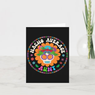 Aunt Funny Meme Saying Nacho Average Aunt Cinco De Card