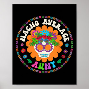 Aunt Funny Meme Saying Nacho Average Aunt Cinco De Poster