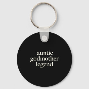 Aunt Godmother Legend Funny Godparent S Gift Aunt  Keychain