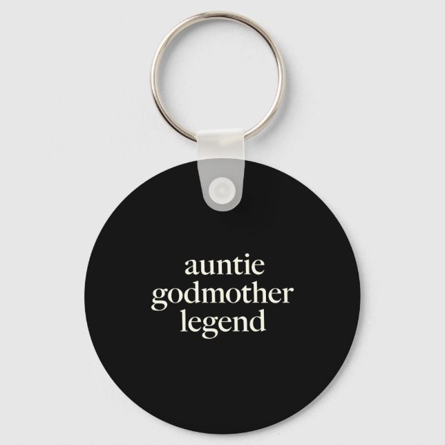 Aunt Godmother Legend Funny Godparent S Gift Aunt  Keychain (Front)