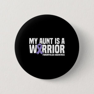 Aunt Is A Warrior Fibromyalgia Awareness 2 Inch Round Button