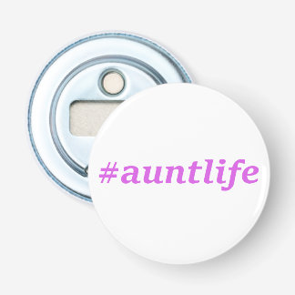 Aunt Life Bottle Opener
