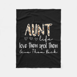 Aunt Life Love Them Sil Them Give Them Back Aunt Q Fleece Blanket