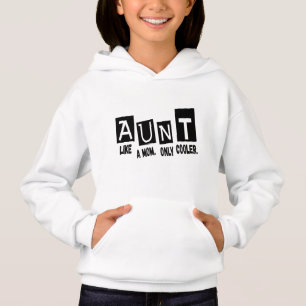 Aunt like a mom only cooler