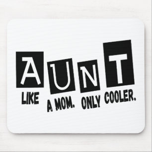 Aunt like a mom only cooler mouse pad