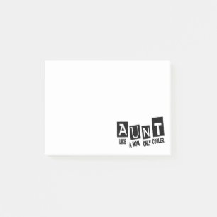 Aunt like a mom only cooler post-it notes