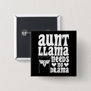 Aunt Llama Needs No Drama Auntie Birthday Funny 2 Inch Square Button