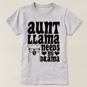 Aunt Llama Needs No Drama Auntie Typography Modern T-Shirt