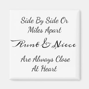 Aunt Niece Love Quote: Side By Side Or Miles Apart Magnet