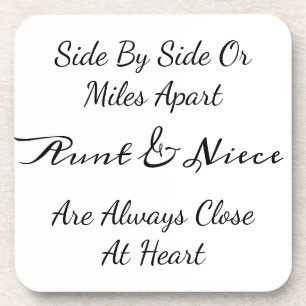 Aunt & Niece Quote – Side By Side or Miles Apart Coaster