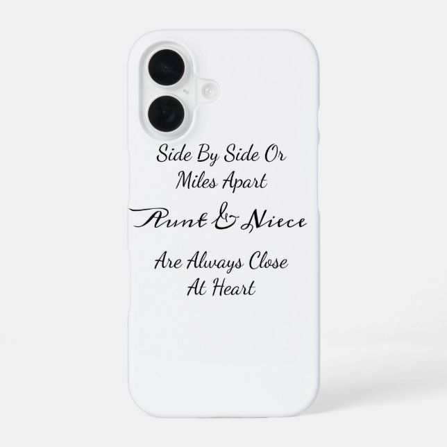 Aunt & Niece Quote – Side By Side or Miles Apart iPhone 16 Case (Back)
