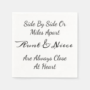 Aunt & Niece Quote – Side By Side or Miles Apart Napkin