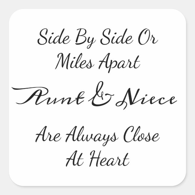 Aunt & Niece Quote – Side By Side or Miles Apart Square Sticker (Front)