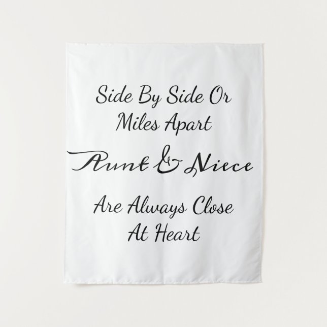 Aunt & Niece Quote – Side By Side or Miles Apart Tapestry (Front)