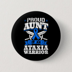 Aunt Of An Ataxia Warrior Awareness Ribbon Dystaxi 2 Inch Round Button