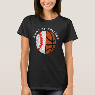 Aunt Of Ballers   Baseball Basketball Aunt T-Shirt