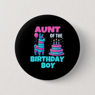 Aunt Of Birthday Boy Llama Pinata Party Family Mat 2 Inch Round Button