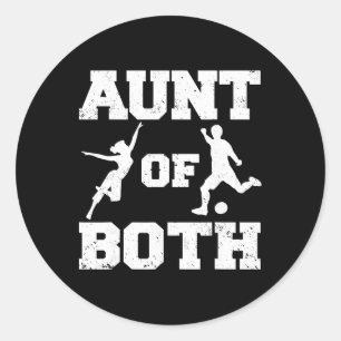 Aunt Of Both Dance And Soccer Funny Dancer Soccer Classic Round Sticker