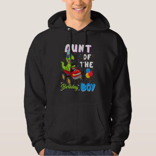 Aunt Of The Bday Boy  Trex Dinosaur Monster Truck Hoodie